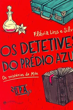 Livro Os Detetives Do Prédio Azul. Os Mistérios De Mila - Resumo, Resenha, PDF, etc.