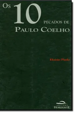 Livro Os Dez Pecados De Paulo Coelho - Resumo, Resenha, PDF, etc.