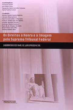 Livro Os Direitos a Honra e a Imagem Pelo Supremo Tribunal Federal - Resumo, Resenha, PDF, etc.