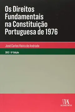 Capa do livro Os Direitos Fundamentais na Constituição Portuguesa de 1976