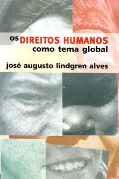 Livro Os Direitos Humanos Como Tema Global - Resumo, Resenha, PDF, etc.