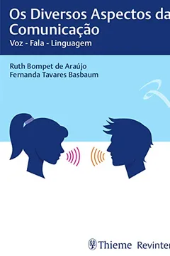 Livro Os Diversos Aspectos da Comunicação: Voz, Fala, Linguagem - Resumo, Resenha, PDF, etc.