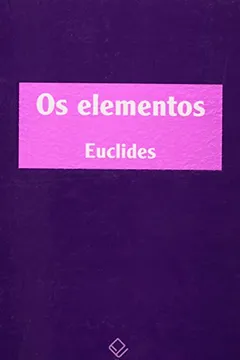 Livro Os Elementos - Resumo, Resenha, PDF, etc.