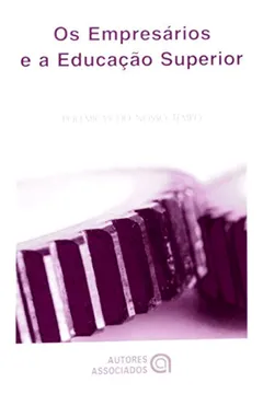 Capa do livro Os Empresários e a Educação Superior