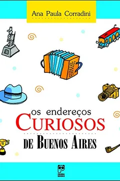 Livro Os Endereços Curiosos de Buenos Aires - Resumo, Resenha, PDF, etc.