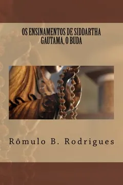 Livro OS Ensinamentos de Siddartha Gautama, O Buda - Resumo, Resenha, PDF, etc.