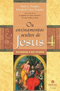 Livro Os Ensinamentos Ocultos de Jesus - Volume 4 - Resumo, Resenha, PDF, etc.