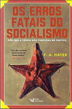 Livro Os Erros Fatais do Socialismo - Resumo, Resenha, PDF, etc.