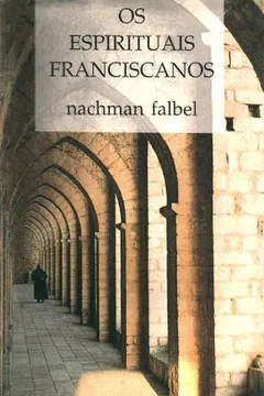 Livro Os Espirituais Franciscanos - Resumo, Resenha, PDF, etc.