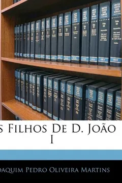 Livro OS Filhos de D. Joao I - Resumo, Resenha, PDF, etc.