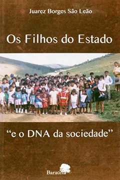 Livro Os Filhos do Estado. E o DNA da Sociedade - Resumo, Resenha, PDF, etc.