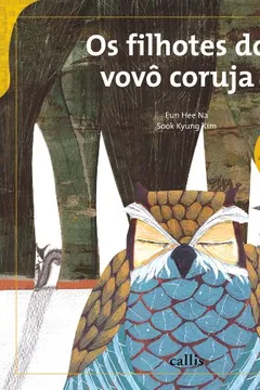 Livro Os Filhotes do Vovô Coruja - Coleção Tan Tan - Resumo, Resenha, PDF, etc.