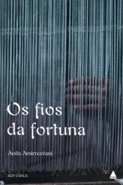 Livro Os Fios Da Fortuna - Resumo, Resenha, PDF, etc.