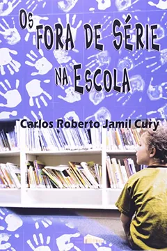 Livro Os Fora de Série na Escola - Resumo, Resenha, PDF, etc.
