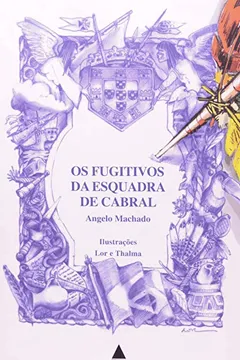 Livro Os Fugitivos da Esquadra de Cabral - Resumo, Resenha, PDF, etc.