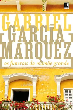 Livro Os Funerais da Mamãe Grande - Resumo, Resenha, PDF, etc.