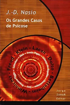 Livro Os Grandes Casos De Psicose. Coleção Transmissão da Psicanálise - Resumo, Resenha, PDF, etc.