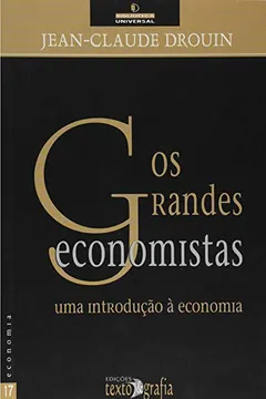 Livro Os Grandes Economistas - Coleção Biblioteca Universal. Número 17 - Resumo, Resenha, PDF, etc.