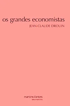 Livro Os Grandes Economistas - Resumo, Resenha, PDF, etc.