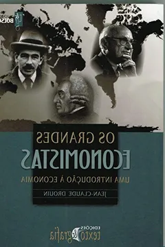 Livro Os Grandes Economistas. Uma Introdução à Economia - Resumo, Resenha, PDF, etc.