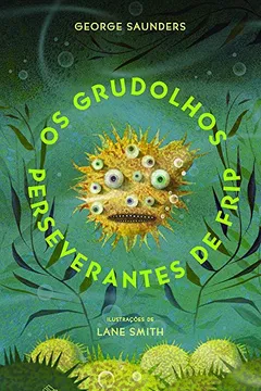 Livro Os Grudolhos Perseverantes de Frip - Resumo, Resenha, PDF, etc.