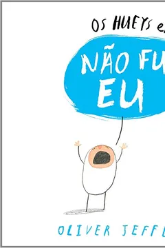 Livro Os Hueys em Não Fui Eu - Resumo, Resenha, PDF, etc.