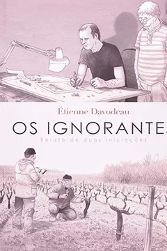 Livro Os Ignorantes - Resumo, Resenha, PDF, etc.