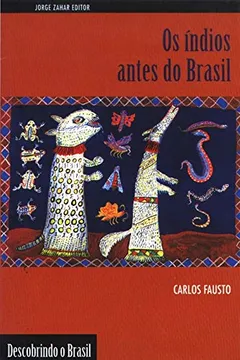 Livro Os Índios Antes Do Brasil. Coleção Descobrindo o Brasil - Resumo, Resenha, PDF, etc.