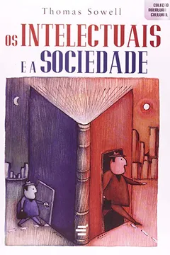 Livro Os Intelectuais e a Sociedade - Resumo, Resenha, PDF, etc.