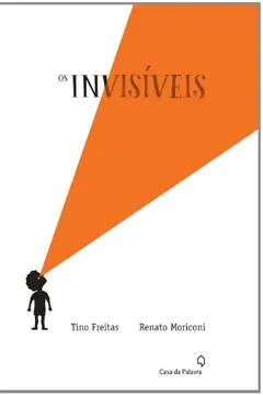 Livro Os Invisíveis - Resumo, Resenha, PDF, etc.