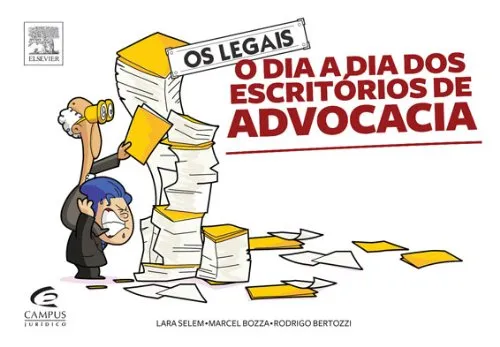 Livro Os Legais. O Dia a Dia dos Escritórios de Advocacia - Resumo, Resenha, PDF, etc.