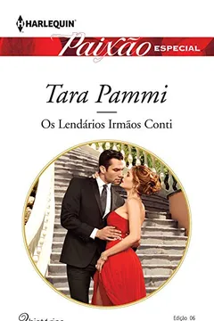 Livro Os Lendários Irmãos Conti - Coleção Paixão Especial 6 - Resumo, Resenha, PDF, etc.