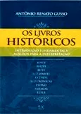 Livro Os Livros Históricos. Introdução Fundamental e Auxílios Para a Interpretação - Resumo, Resenha, PDF, etc.