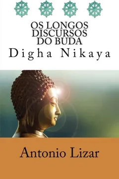 Livro OS Longos Discursos Do Buda: Digha Nikaya - Resumo, Resenha, PDF, etc.