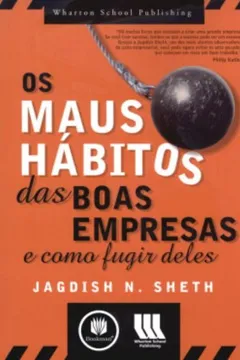 Livro Os Maus Hábitos das Boas Empresas e Como Fugir Deles - Resumo, Resenha, PDF, etc.