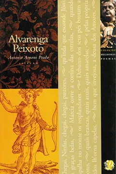 Livro Os Melhores Poemas de Alvarenga Peixoto - Resumo, Resenha, PDF, etc.