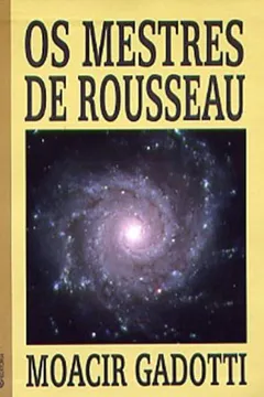 Livro Os Mestres de Rousseau - Resumo, Resenha, PDF, etc.
