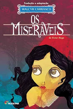 Livro Os Miseráveis. Moderna - Resumo, Resenha, PDF, etc.