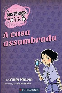 Livro Os Mistérios de Billie B. A Casa Assombrada - Resumo, Resenha, PDF, etc.