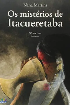 Livro Os Mistérios de Itacueretaba - Resumo, Resenha, PDF, etc.