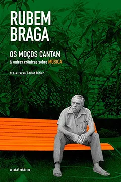 Livro Os Moços Cantam: & outras crônicas sobre MÚSICA - Resumo, Resenha, PDF, etc.