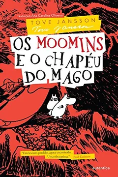 Livro Os Moomins e o Chapéu do Mago - Resumo, Resenha, PDF, etc.