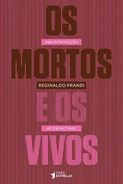 Livro Os Mortos e os Vivos - Resumo, Resenha, PDF, etc.