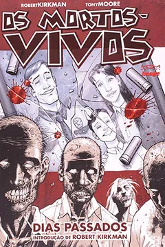 Livro Os Mortos-Vivos - Dias Passados - Volume 1 - Resumo, Resenha, PDF, etc.