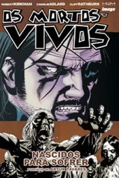 Livro Os Mortos-Vivos - Nascidos Para Sofrer - Volume 8 - Resumo, Resenha, PDF, etc.