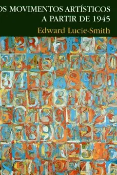 Livro Os Movimentos Artísticos a Partir de 1945 - Resumo, Resenha, PDF, etc.