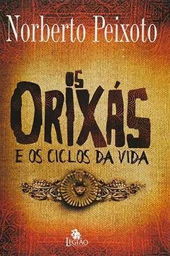 Livro Os Orixás e os Ciclos da Vida - Resumo, Resenha, PDF, etc.