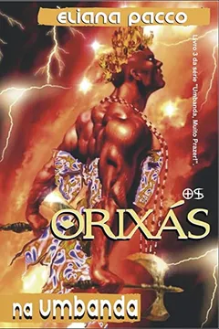Livro Os Orixás na Umbanda - Resumo, Resenha, PDF, etc.