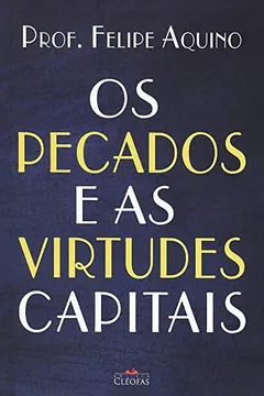 Livro Os Pecados e as Virtudes Capitais - Resumo, Resenha, PDF, etc.