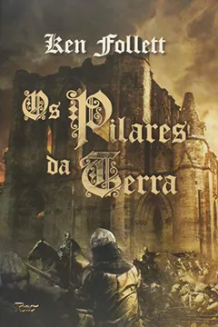 Livro Os Pilares Da Terra - Resumo, Resenha, PDF, etc.